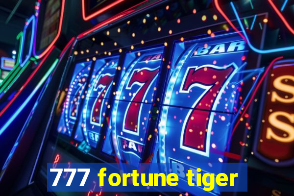 777 fortune tiger